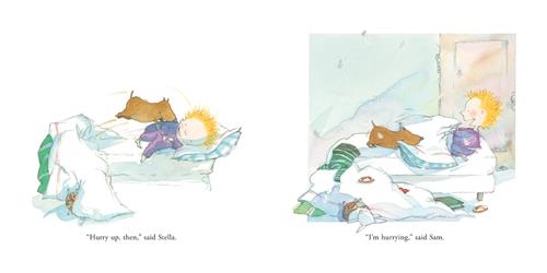  This image is a double page spread. To the left is a bed. A boy with light skin tone and blonde hair lies down on a pillow on the bed. A brown dog jumps onto him. Text: “Hurry up, then,” said Stella. To the right is a bed in a bedroom. The bed’s covers are piled onto the floor with a stuffed animal, clothes, slippers, and a book. The boy pulls his pillow while the dog pulls on the other end of it. Feathers are in the air. Text: “I’m hurrying,” said Sam. 