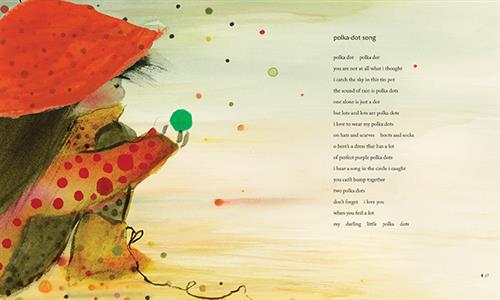  A girl sits on the ground with her knees pulled up to her chest. She is wearing a red hat, a yellow jacket with red polka dots, and yellow boots. In her hand is a green polka dot. More polka dots are in the air around her. The text is a poem called “Polka-dot Song.” 