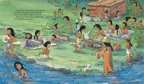  A group of people with medium skin tone are on the grassy shore of a lake. They are cooking on open fire, playing, talking, running, and one person is in the water with a spear. A wooden structure is behind the group of people on the grass. A person bangs a drum while standing on a rock. Text: Bang! Bang! The ceremony starts when the first salmon is caught and put over the fire. There is more than enough for everyone. P’ésk’a runs to the chief and delivers the ceremonial tray, just in time. 