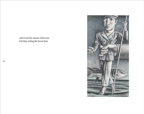  This image is in shades of black and white. A large hand holds a male figure around its waist. The figure is wearing a suit, a cap, and has a long pole in one hand. The figure is being held underwater, just above the sand. Its feet and the pole are in the sand. A fish swims behind it. Text: and at last the master of his own tall ship, sailing the Seven Seas. 