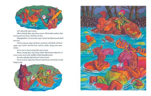  This image is a double page spread. To the left are two scenes. First, two moose and a coyote are in a stream. One moose has a floatie and one has an umbrella. The coyote has a baseball and a bat. Second, two turtles row a canoe in sunglasses and hats. The coyote has a baseball. The text says that the coyote asks the moose and the turtles to play ball, but they won’t. The coyote cries. To the right, moose, turtles, and beavers are in a pond. The moose have floaties, some animals swim, others are on a rock. 