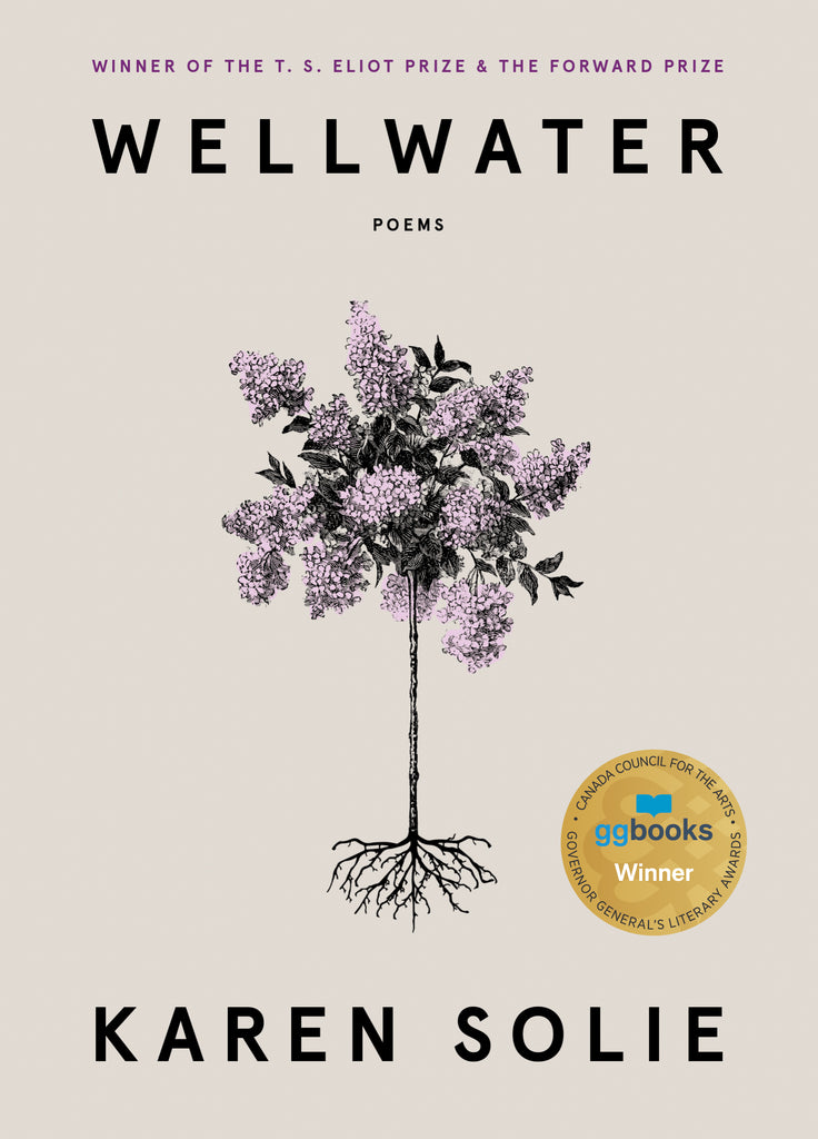  Cover: Wellwater, poems by Karen Solie. Over an off-white background, the cover featured an illustration of a flowering lilac tree with a thin stem and visible roots. 