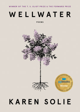  Cover: Wellwater, poems by Karen Solie. Over an off-white background, the cover featured an illustration of a flowering lilac tree with a thin stem and visible roots. 