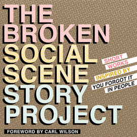  The Broken Social Scene Story Project 
