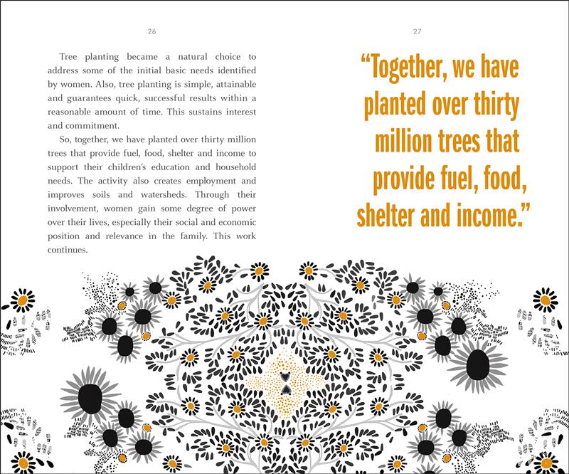  Flowers fill the page. Text: Tree planting became a natural choice to address some of the initial basic needs identified by women ... So, together, we have planted over thirty million trees that provide fuel, food, shelter and income ... The activity also creates employment and improves soils and watersheds. Through their involvement, women gain some degree of power over their lives ... 