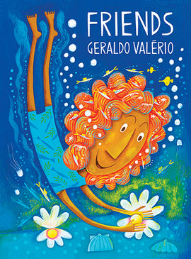  A person with orange skin and orange hair swims underwater in a blue bathing suit with fish and leaves on it. They reach into a clam and have their hands around a glowing yellow circle in its center. A second clam with a glowing circle is to the side. Small fish swim around the person and in their hair. Text: Friends. Geraldo Val_rio. 
