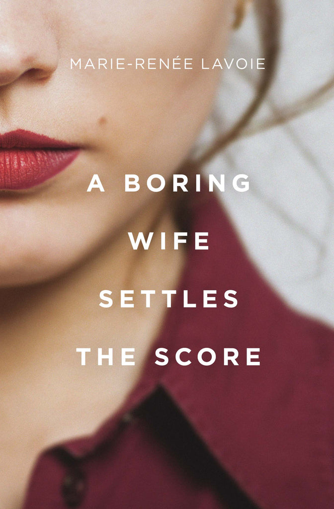  A Boring Wife Settles the Score 
