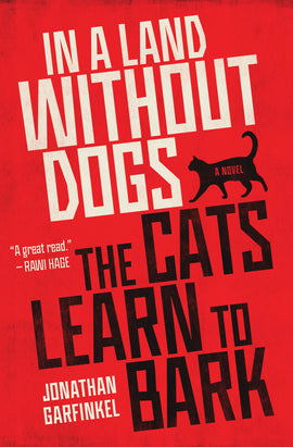  In a Land without Dogs the Cats Learn to Bark 