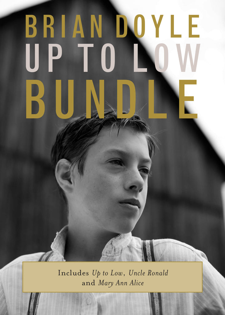  The Brian Doyle Up to Low Bundle 