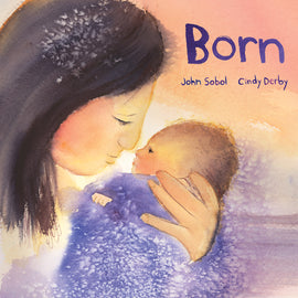  A woman with light skin tone and black hair holds a baby close to her face. The baby is wrapped in a purple blanket. Behind them is a pink sky over water. Text: Born. John Sobol. Cindy Derby. 