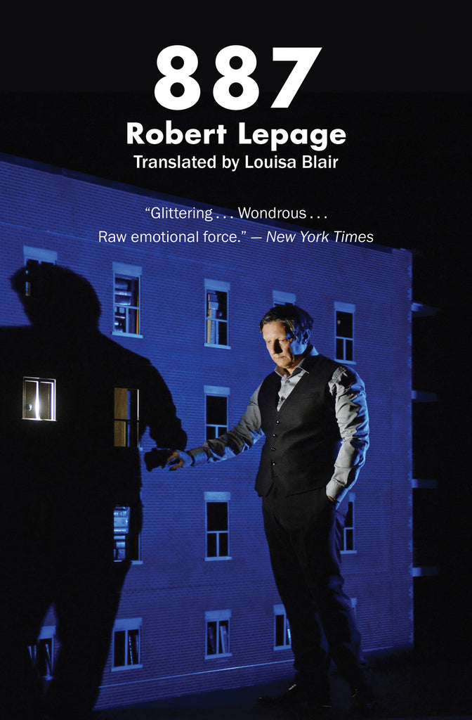  It is nighttime. A photograph shows blue light shining on a brick building with four rows of windows. A man with light skin tone who is as tall as the highest windows stands beside the building. He wears a vest over a button-up shirt and leans on the wall. His shadow on the building is stopped by one lit window on his shadowÕs chest. A spotlight shines on his face. He looks to the ground. Text: 887. Robert Lepage. Translated by Louisa Blair. ÒGlitteringÉ WonderousÉ Raw emotional force.ÓÑ New York Times. 