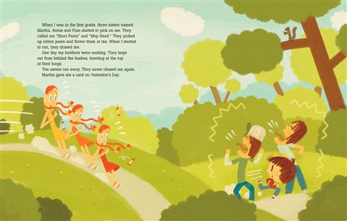  A path goes through a park with trees, bushes, and grass. On the path are three girls with orange hair in pigtails. Further along are three boys with brown hair. The two bigger boys stick their tongues out at the girls. The younger boy runs away. The text says in first grade, three sisters started to pick on him. They would throw rotten fruit and chase him. One day his brothers waited for him and howled at the girls. They never chased him again, and one gave him a Valentine’s card. 