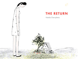  A small house sits in an empty field. Around the house are bushes and a tree. A woman with light skin tone and black hair stands in the field and towers over the house. She wears a white dress with black polka dots. She bends her head to look down at the house. Text: The Return. Natalia Chernysheva. 