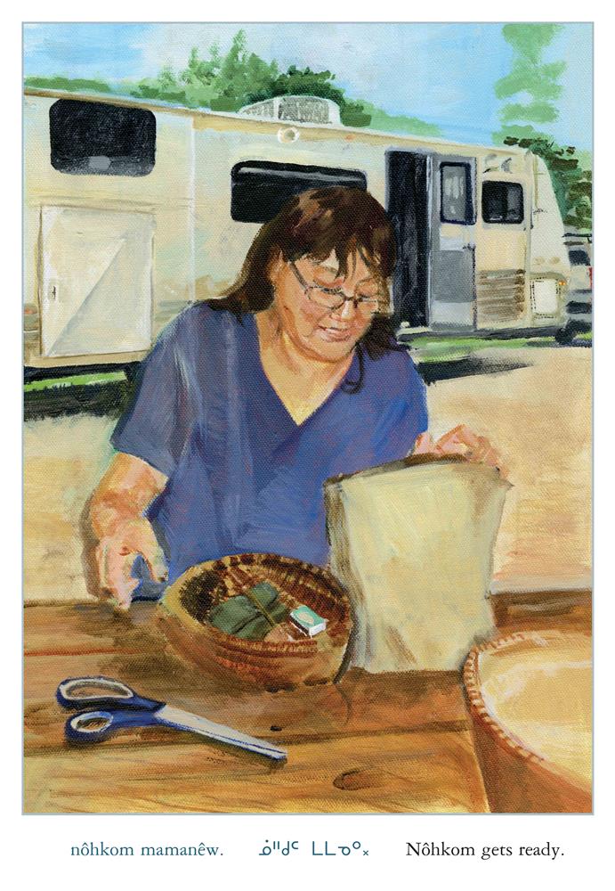  A woman with medium light skin tone stands at a table. On the table are a basket with small items inside, scissors, and a small bag. Behind the woman is a trailer home. Text: Nôhkom gets ready. 