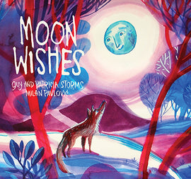  It is nighttime in a forest. A full moon is in the sky. The moon has a face and looks down on a fox, who looks up. The forest is red and blue. Text: Moon Wishes. Guy and Patricia Storms. Milan Pavlovi_. 
