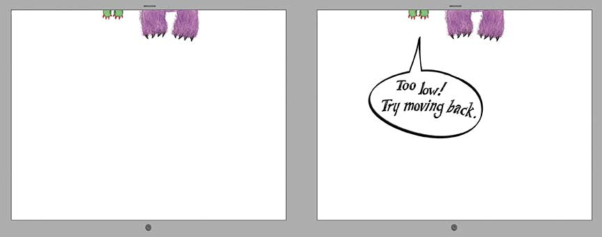  This image is a double page spread. To the left is the underside of a large purple paw. The paw pads are black and the claws are black. To the right is the purple paw with the claws. Beside it is a small green creature with red horns and red spikes going down its back in the corner. A speech bubble above the green creature’s head reads: Careful! That’s sensitive equipment!!! 