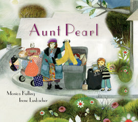  An open garbage bin sits on the corner of a neighbourhood street. Behind it is a house and around are trees and bushes with flowers. A woman and a girl with light skin tone stand by the bin and pull things out of it. The woman has a shopping cart beside her that is overflowing with things. The girl holds a small robot doll. Text: Aunt Pearl. Monica Kulling. Irene Luxbacher. 