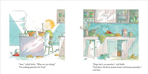  To the left, a boy with light skin tone and blonde hair stands on a stool at a kitchen island with a mixing bowl. On the floor are spills and a toy rabbit. Text: “Sam,” called Stella. “What are you doing?” “I’m making pancakes for Fred.” To the right, counter tops have pots, food, and an open jar of peanut butter. The bottom cabinet doors are open, and a dog is in one of them. Text: “Dogs don’t eat pancakes,” said Stella. “Fred does. He loves peanut butter and banana pancakes,” said Sam. 