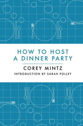  How to Host a Dinner Party 