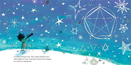  A child stands on a book to look through a telescope at a starry sky. Some stars are patterned, one is algebraic, and one shows that a triangle plus a triangle equal to a star. To the side are a pair of scissors with stars cut out of paper, and a striped cat. Text: Fern loves looking at stars. They sparkle and glow from a million light years away. Sometimes she hears them singing. Fern also loves making stars. 