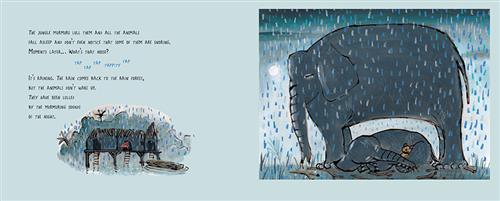  This image is a double page spread. To the left it is raining at night. A house on stilts has ladders to the doors. Beneath is water and a boat. To the right, an elephant sleeps standing in the rain. Underneath, a small elephant sleeps with a toy and stays dry. Text: The jungle murmurs lull them and all the animals fall asleep and don’t even notice that some of them are snoring. The rain comes back to the rain forest, but the animals don’t wake up. They have been lulled by the murmuring sounds of the night. 