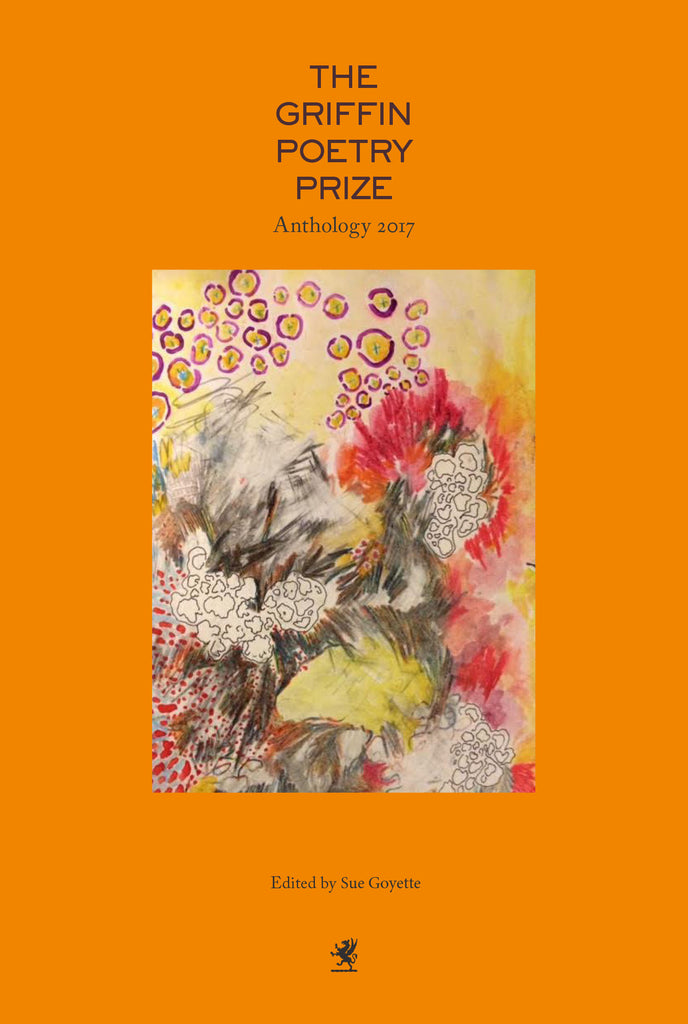  The 2017 Griffin Poetry Prize Anthology 