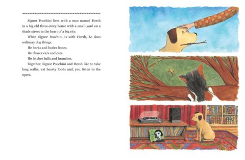  This image is a series of three scenes. In the first scene, a brown dog is being pet on the head by a hand with light skin tone. The dog has a stick in his mouth. The second scene is a cat in a tree. The cat looks down at a dog on the ground. The third scene is of a dog in a living room. He sits on a rug in front of a record player. The text says Signor Poochini lives with a man in a big city. He likes to do ordinary dog things. Together they like to walk, eat, and listen to the opera. 